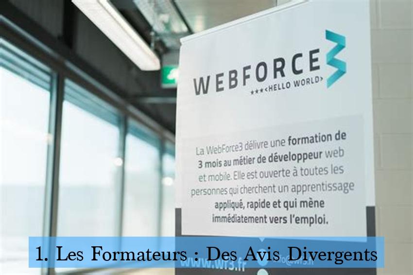 1. Les Formateurs : Des Avis Divergents