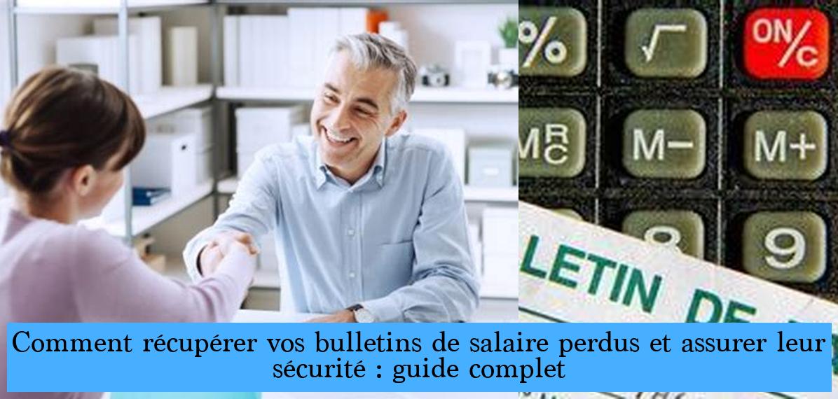 comment obtenir des bulletins de salaire perdus