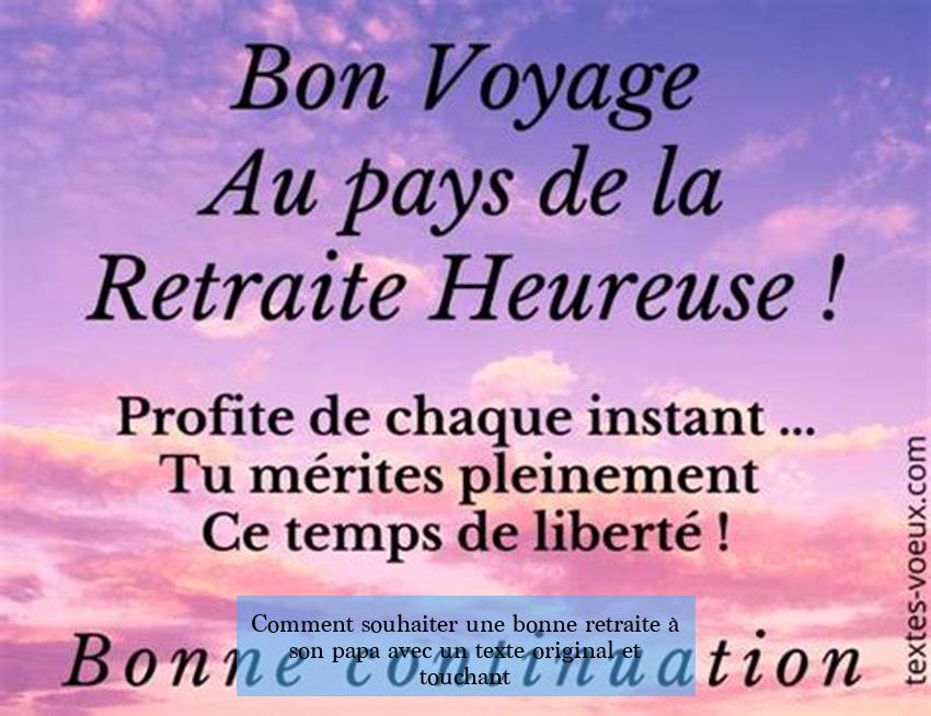 Comment souhaiter une bonne retraite à son papa avec un texte original et touchant