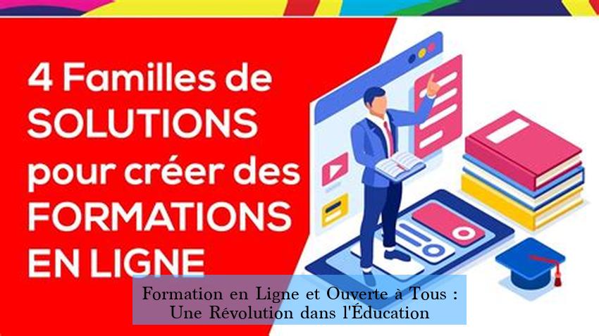 Formation en Ligne et Ouverte à Tous : Une Révolution dans l'Éducation