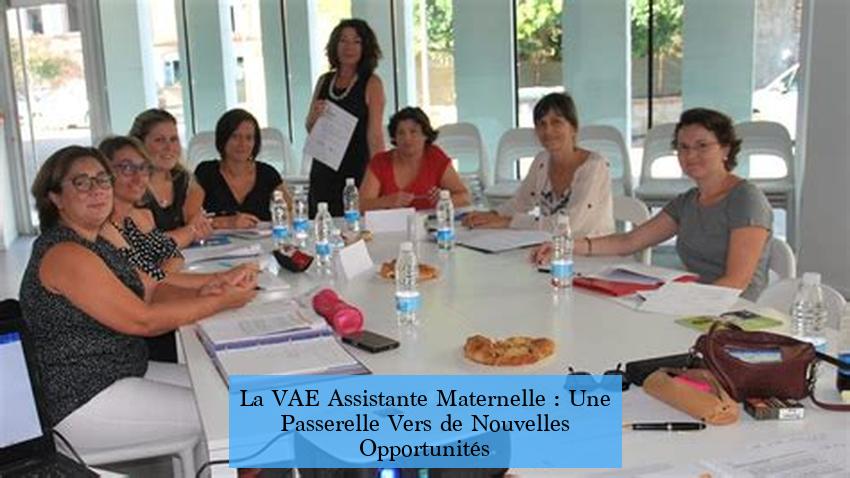 La VAE Assistante Maternelle : Une Passerelle Vers de Nouvelles Opportunités