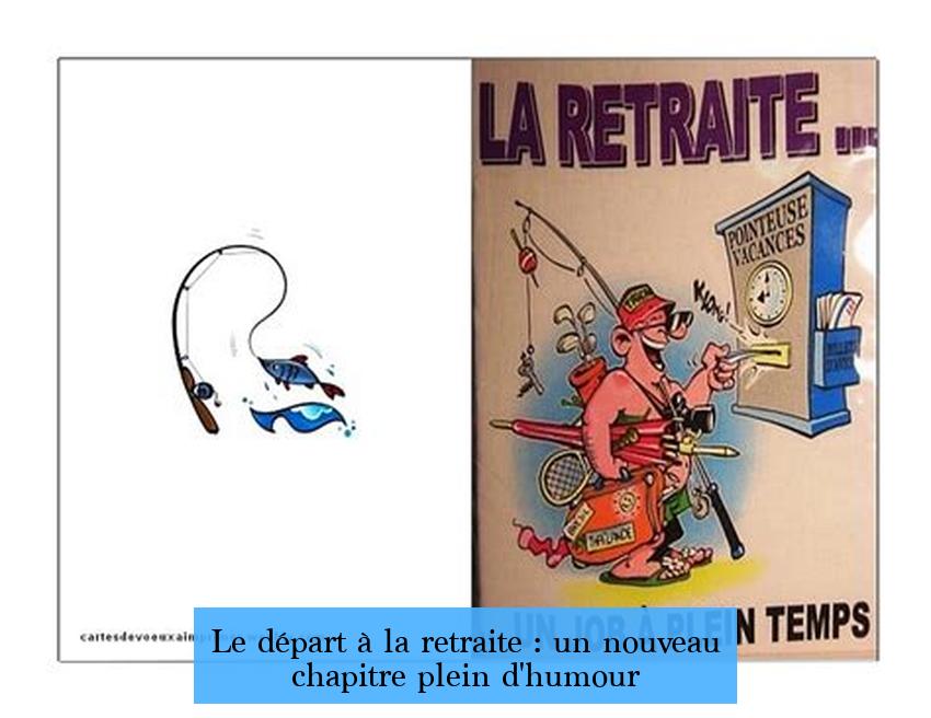 Le départ à la retraite : un nouveau chapitre plein d'humour