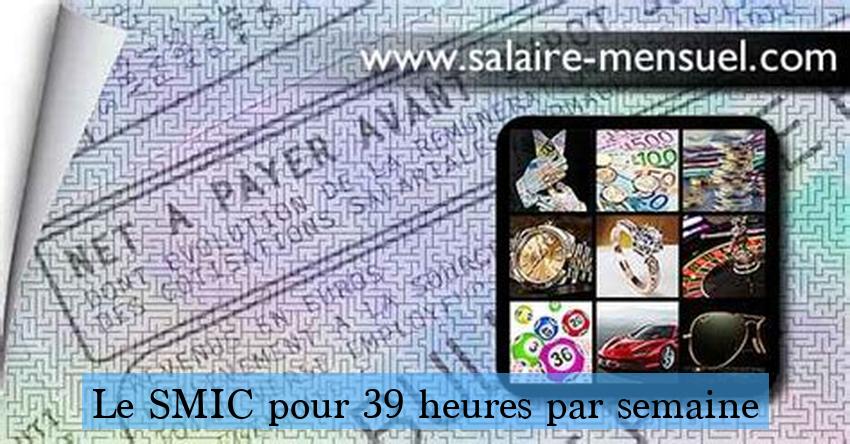 Le SMIC pour 39 heures par semaine