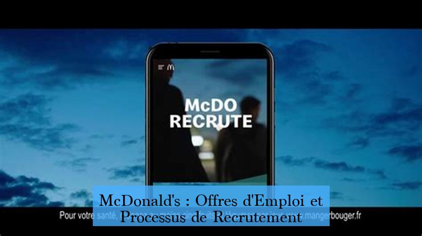 McDonald's : Offres d'Emploi et Processus de Recrutement