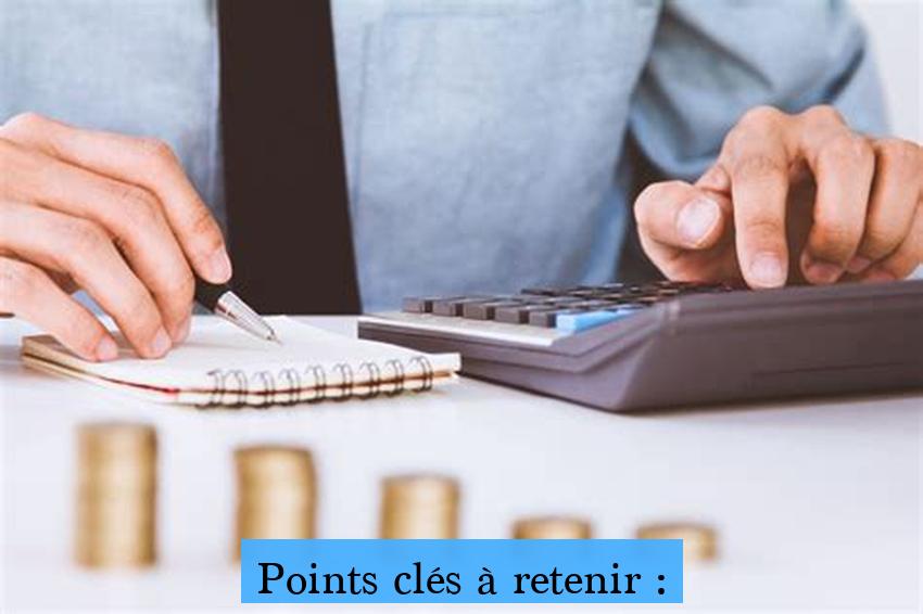 Points clés à retenir :